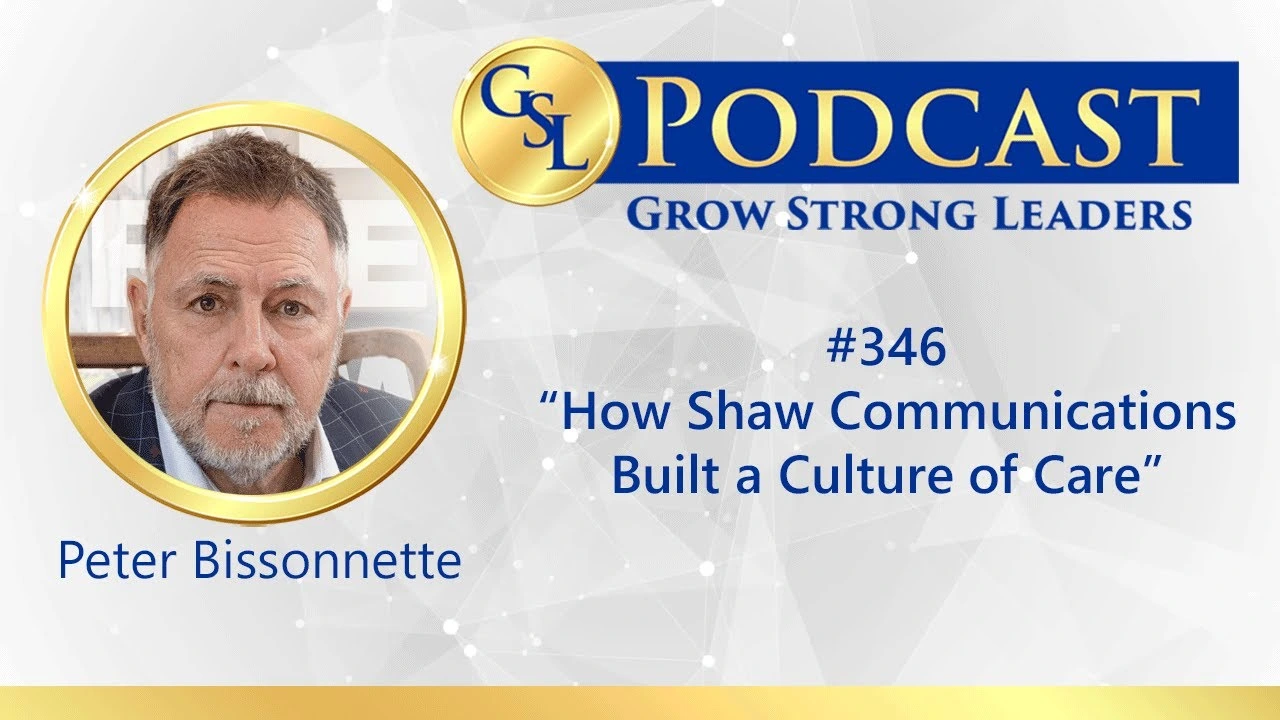 Grow Strong Leaders Podcast: Peter J. Bissonnette